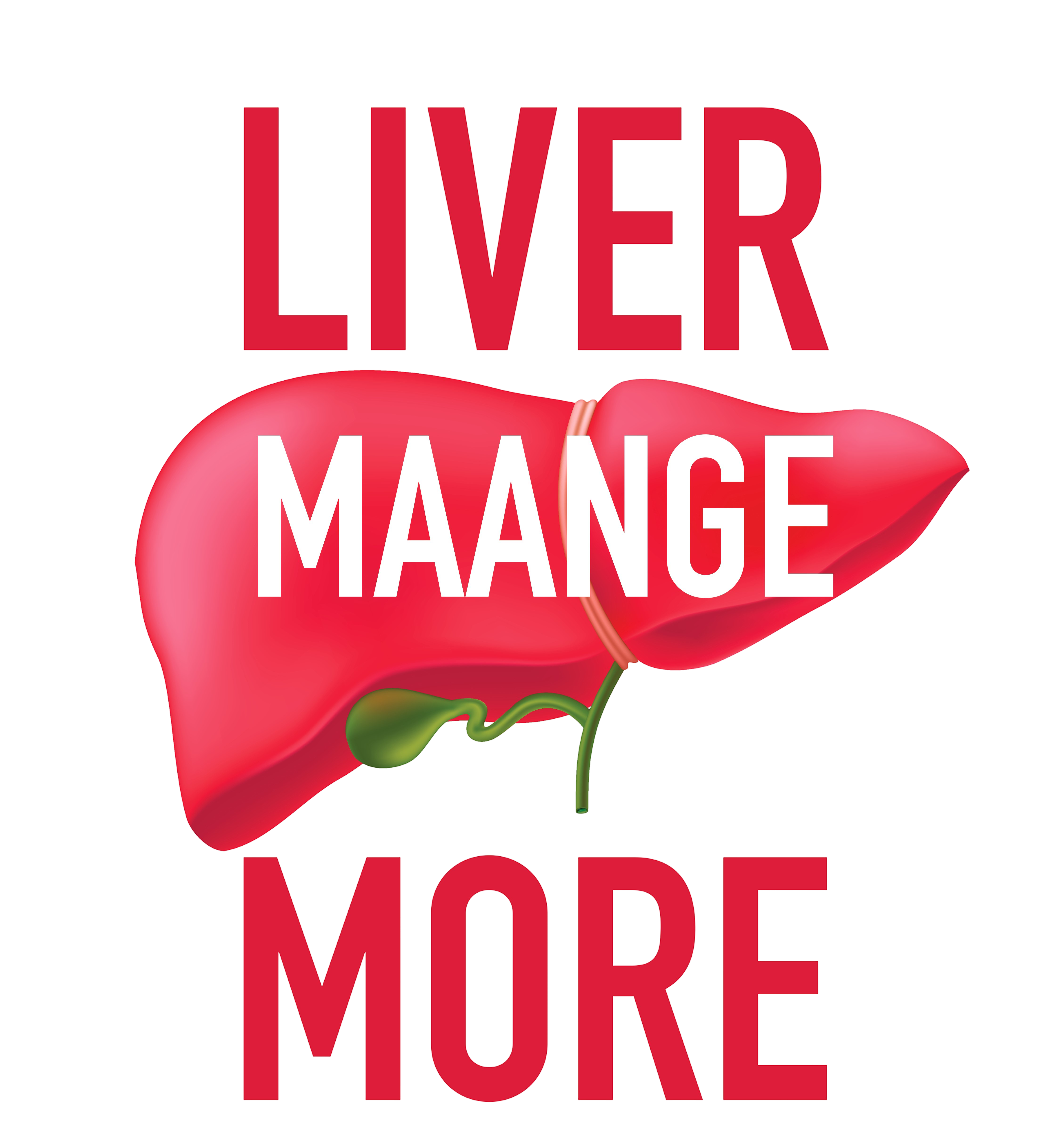 Liver Maange More